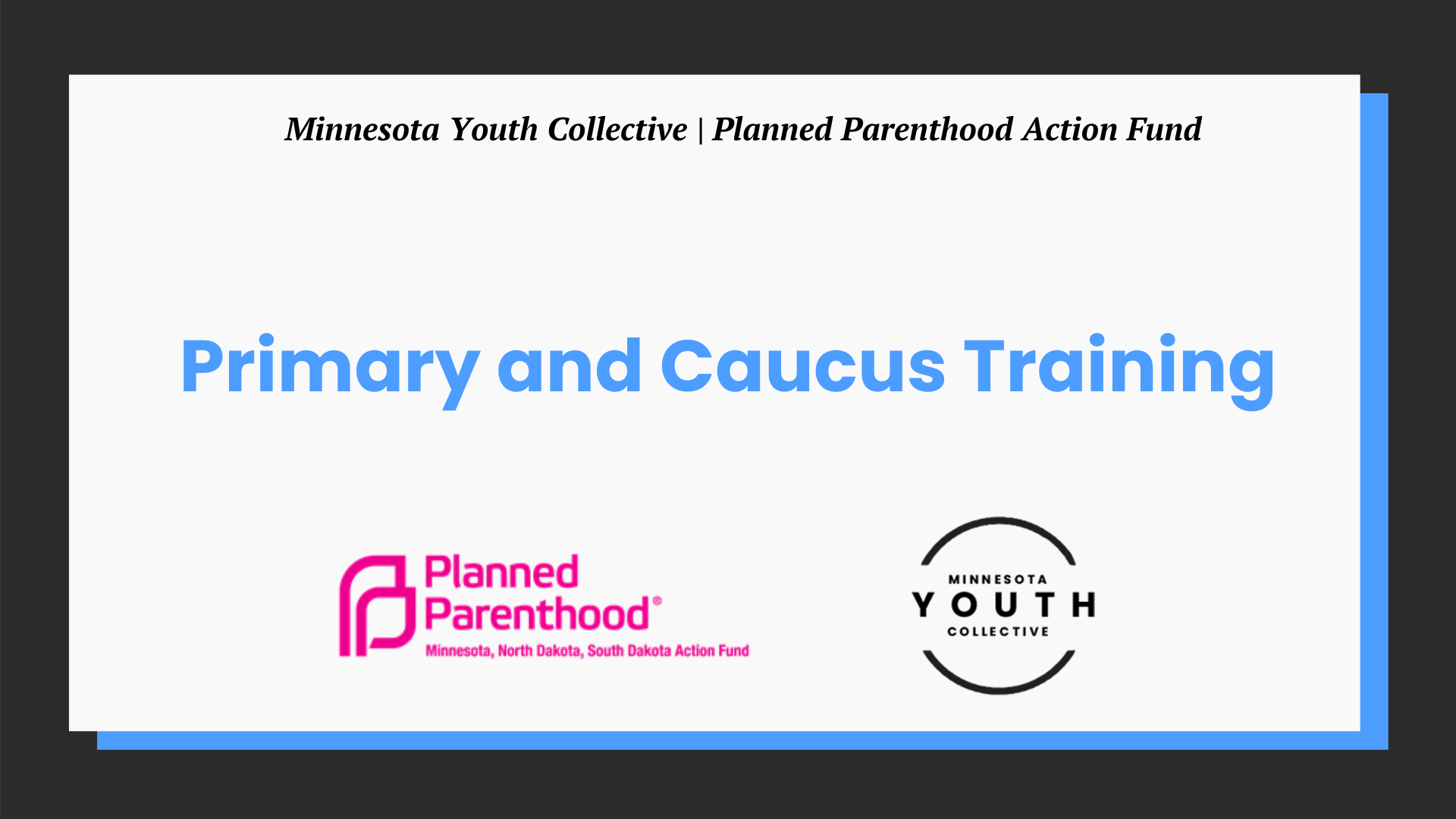 Graphic with text: Primary and Caucus Training. Logos of planned parenthood and Minnesota Youth Collective.